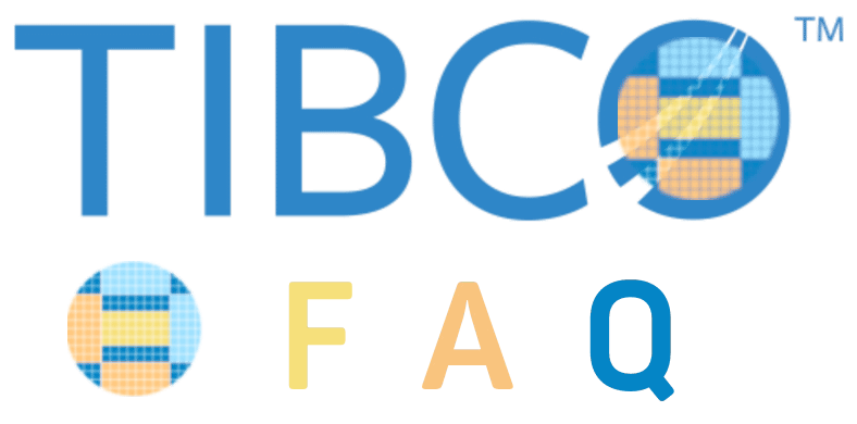 TIBCO Development FAQs, Solutions & Best Practices